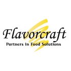 FLAVORCRAFT PARTNERS IN FOOD SOLUTIONS