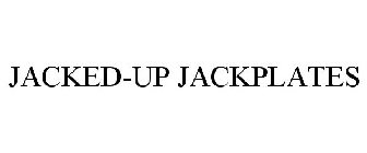 JACKED-UP JACK PLATES