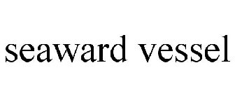 SEAWARD VESSEL