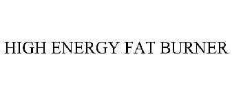 HIGH ENERGY FAT BURNER