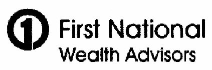 1 FIRST NATIONAL WEALTH ADVISORS