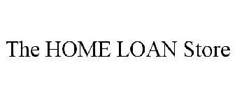 THE HOME LOAN STORE