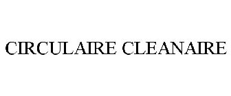CIRCULAIRE CLEANAIRE
