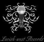 LAVISH-WEST RECORDS