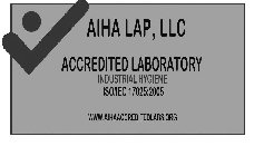 AIHA LAP, LLC ACCREDITED LABORATORY INDUSTRIAL HYGIENE ISO/IEC 17025:2005 WWW.AIHAACCREDITEDLABS.ORG