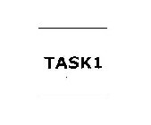 TASK 1