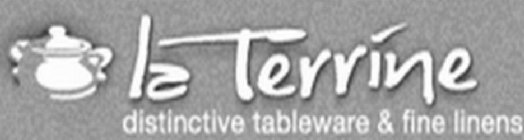 LA TERRINE DISTINCTIVE TABLEWARE & FINE LINENS