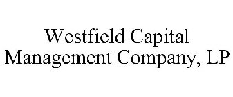 WESTFIELD CAPITAL MANAGEMENT COMPANY, LP