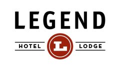 LEGEND HOTEL LODGE L