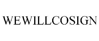 WEWILLCOSIGN