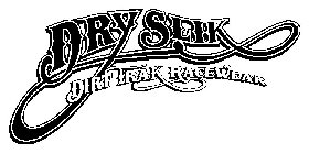 DRY SLIK DIRT TRAK RACEWEAR