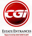 CGI ESTATE ENTRANCES PEACE OF MIND HAS NEVER LOOKED SO GOOD