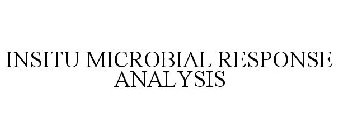 INSITU MICROBIAL RESPONSE ANALYSIS