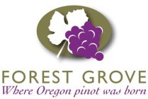 FOREST GROVE WHERE OREGON PINOT WAS BORN