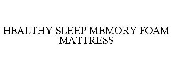 HEALTHY SLEEP MEMORY FOAM MATTRESS