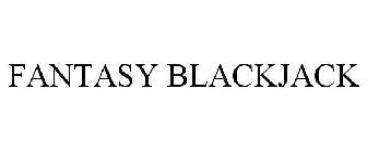 FANTASY BLACKJACK