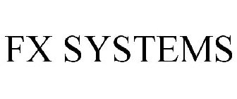 FX SYSTEMS