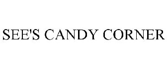 SEE'S CANDY CORNER