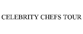 CELEBRITY CHEFS TOUR