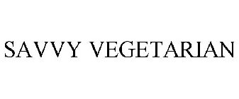 SAVVY VEGETARIAN