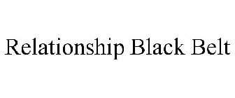 RELATIONSHIP BLACK BELT