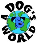 A DOG'S WORLD