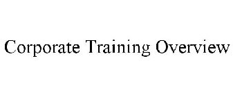 CORPORATE TRAINING OVERVIEW