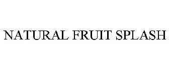 NATURAL FRUIT SPLASH