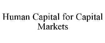 HUMAN CAPITAL FOR CAPITAL MARKETS