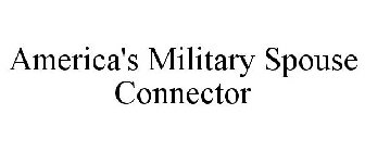 AMERICA'S MILITARY SPOUSE CONNECTOR
