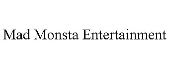 MAD MONSTA ENTERTAINMENT