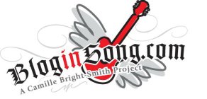 BLOGINSONG.COM A CAMILLE BRIGHT-SMTH PROJECT