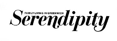 SERENDIPITY FAMILY LIVING IN GREENWICH