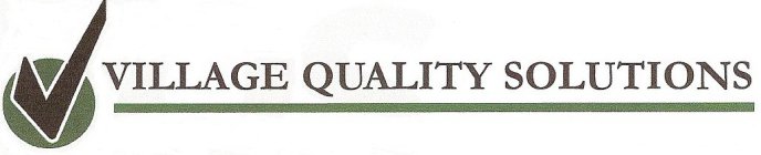 VILLAGE QUALITY SOLUTIONS