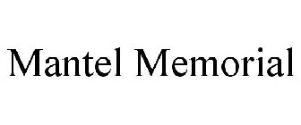MANTEL MEMORIAL