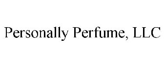 PERSONALLY PERFUME, LLC
