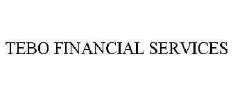 TEBO FINANCIAL SERVICES