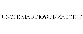 UNCLE MADDIO'S PIZZA