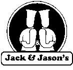 J & J JACK & JASON'S