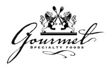 GOURMET SPECIALTY FOODS