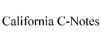 CALIFORNIA C-NOTES