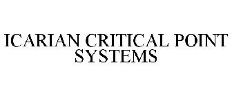 ICARIAN CRITICAL POINT SYSTEMS