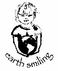 EARTH SMILING