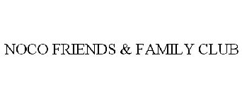 NOCO FRIENDS & FAMILY CLUB