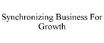 SYNCHRONIZING BUSINESS FOR GROWTH