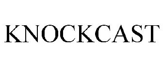 KNOCKCAST