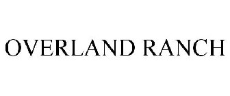 OVERLAND RANCH