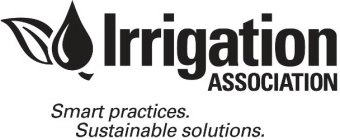 IRRIGATION ASSOCIATION SMART PRACTICES. SUSTAINABLE SOLUTIONS.