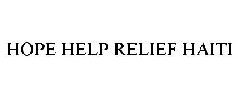 HOPE HELP RELIEF HAITI