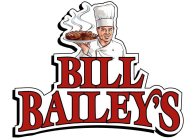BILL BAILEY'S